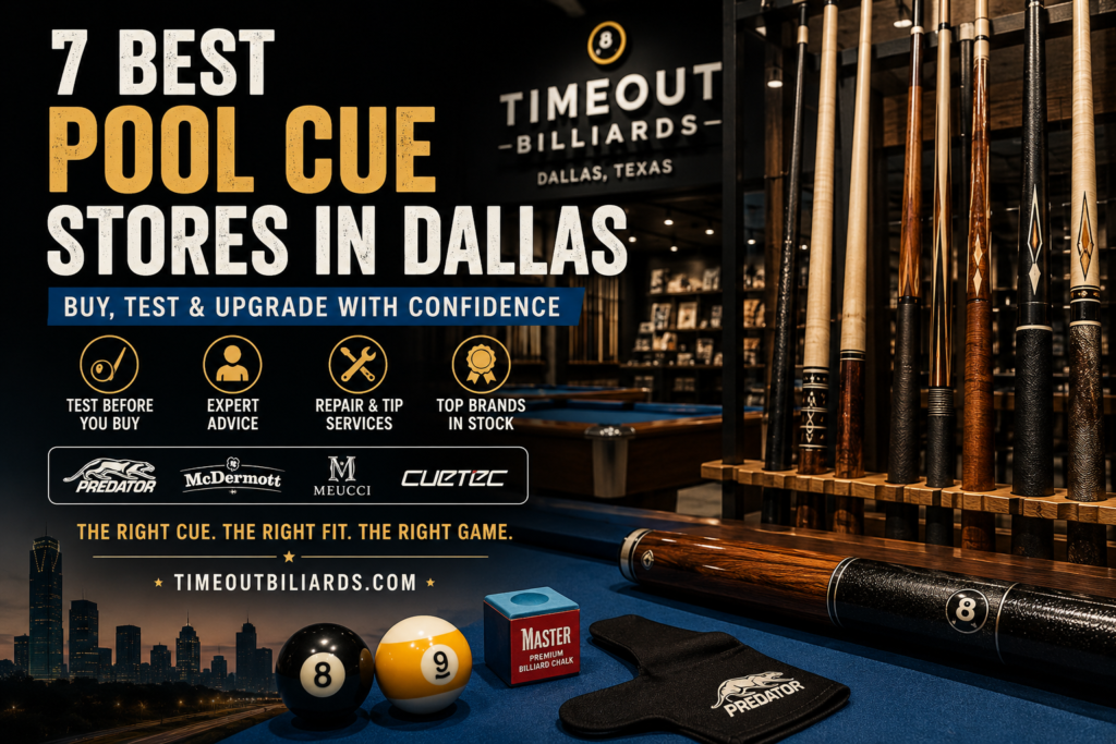 Best Pool Cue Stores in Dallas for Serious Players